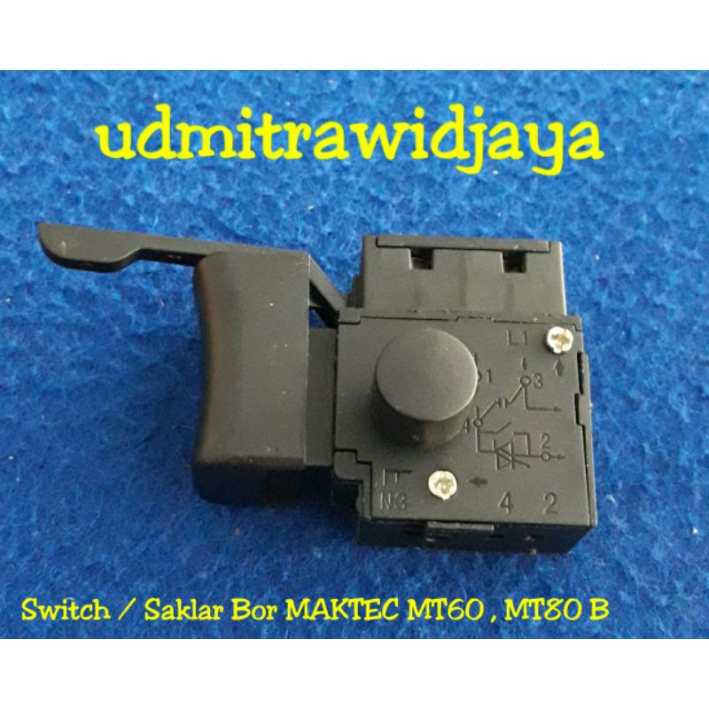 Saklar bor MAKTEC MT60 Switch mesin bor Skakel bor 10mm Maktec SAKLAR BOR MT80 B TombolSaklar HP1630