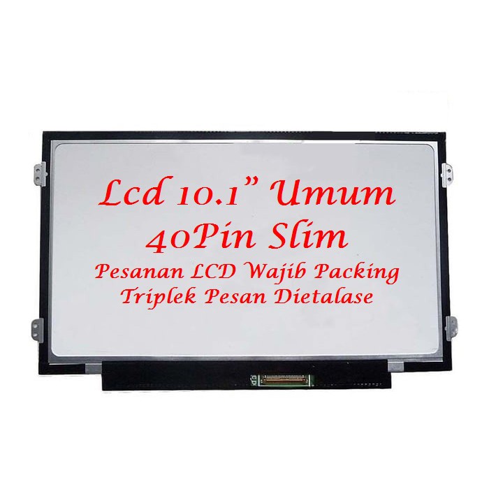 LCD 10.1 SLIM 40 PIN LENOVO IDEAPAD S100 S100C S110, LCD 10.1SOCKET KANAN / KIRI GARANSI 1 BULAN REPLACE