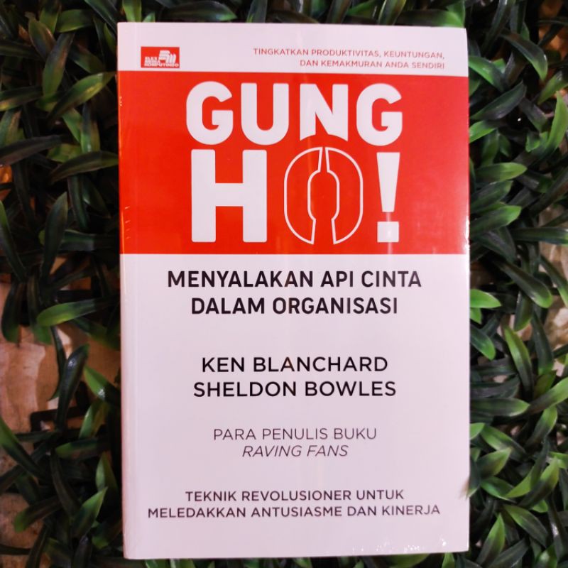 Gung Ho Menyalakan Api Cinta Dalam Organisasi