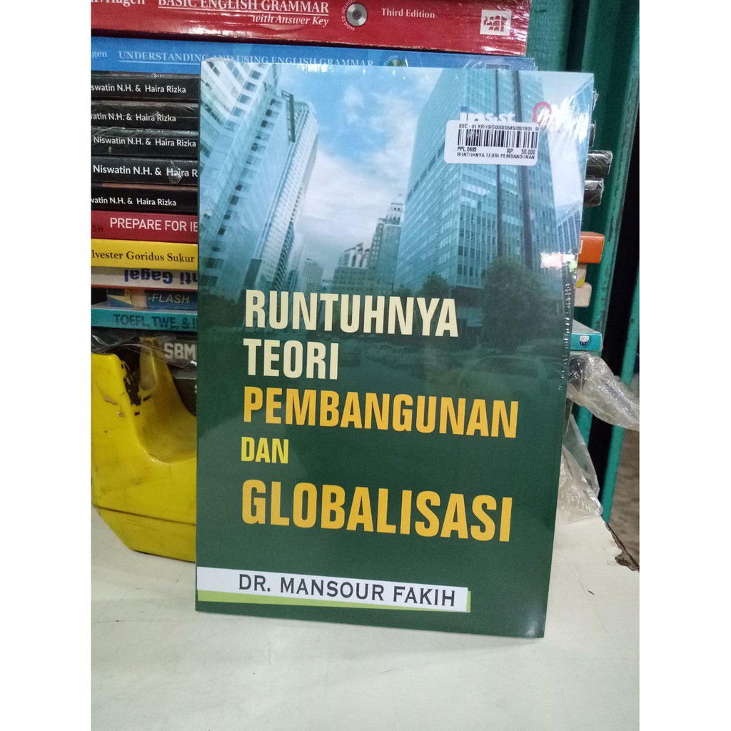 Jual buku Runtuhnya Teori Pembangunan Dan Globalisasi. .Dr. Mansour Fakih.