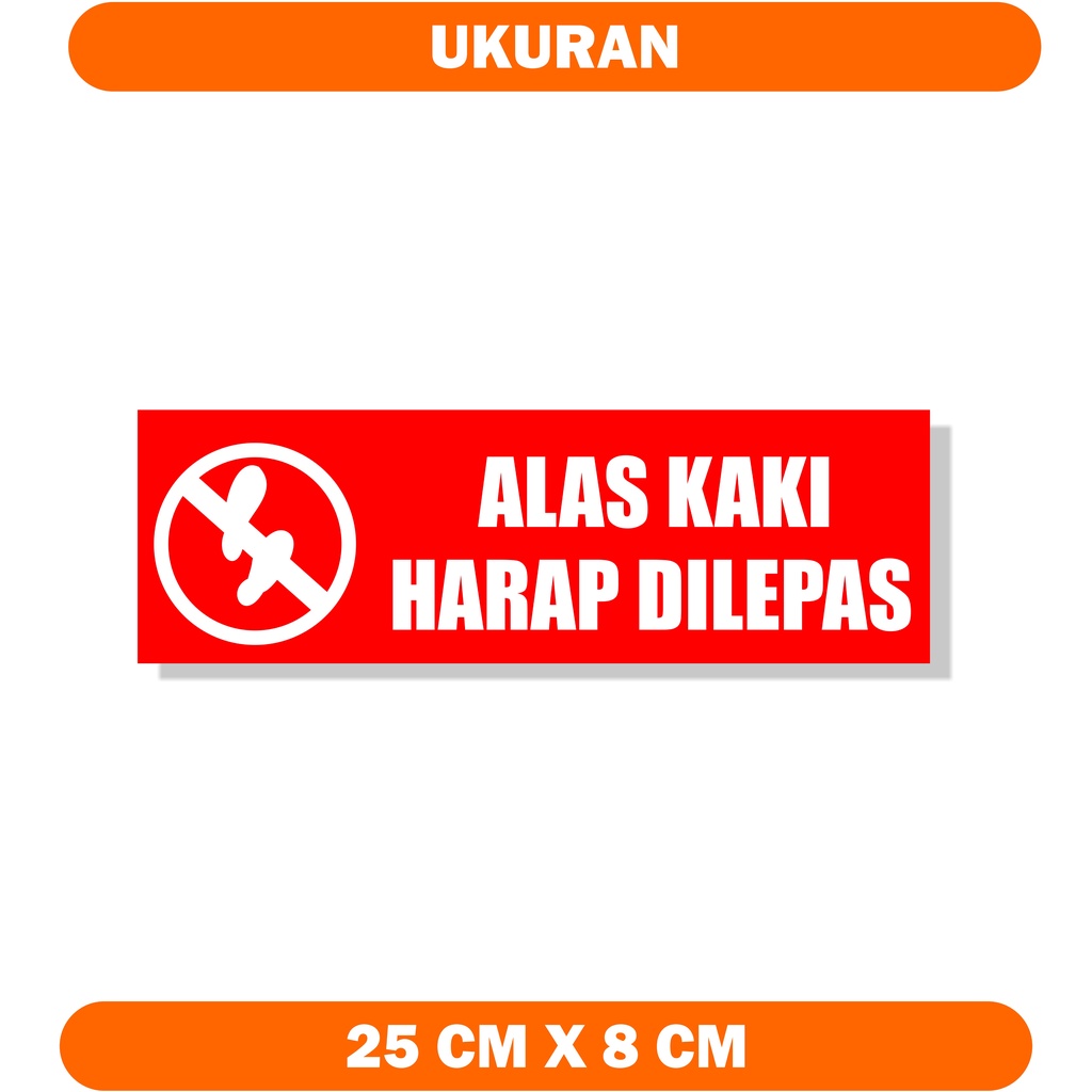 

SIGN BOARD ALAS KAKI HARAP DI LEPAS PAPAN AKRILIK dan STIKER, PAPAN NAMA, AKRILIK CUSTOM, TULISAN AKRILIK FREE DESAIN