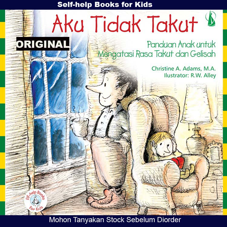 Jual PANDUAN ANAK UNTUK MENGATASI RASA TAKUT DAN GELISAH - AKU TIDAK ...