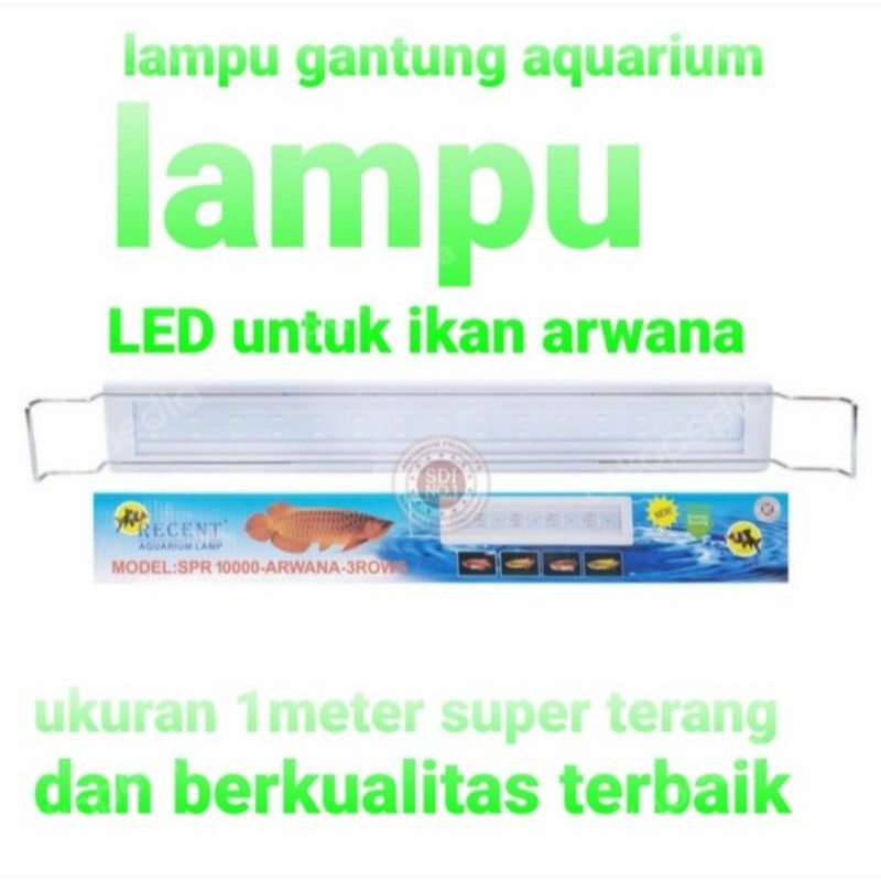 lampu aquarium ikan arwana 1meter lampu duduk atas aquarium spr 10000