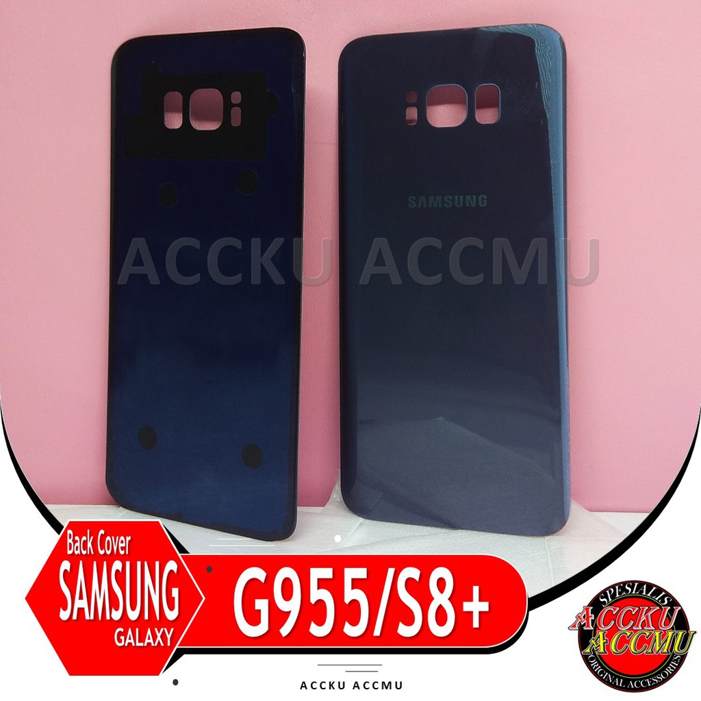 TUTUP BELAKANG BACK COVER SAMSUNG GALAXY S8 PLUS G955F ORIGINAL