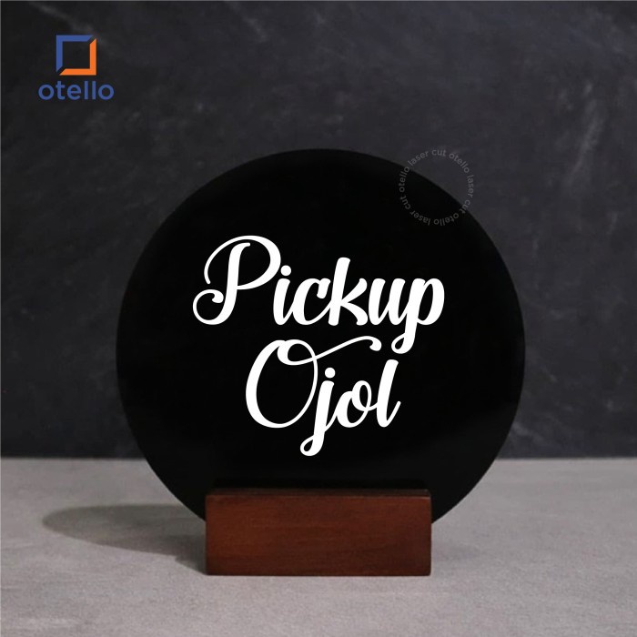 Pickup Ojol Sign Board Meja Akrilik Table Signage Duduk Acrylic UV