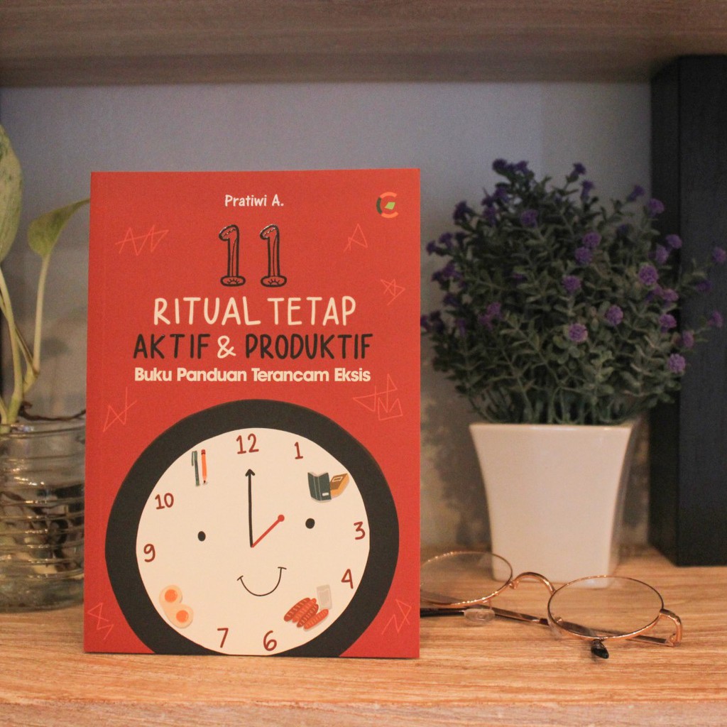 BUKU MOTIVASI - 11 Ritual Tetap Aktif dan Produktif; Buku Panduan Terancam Eksis - BUKU INSPIRASI-1