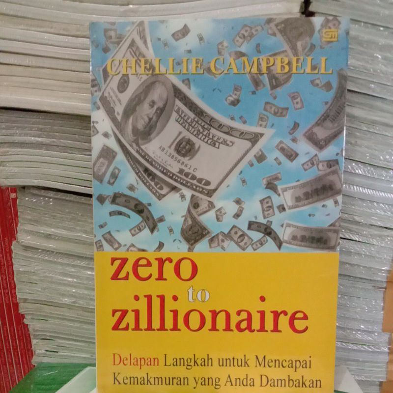 

BUKU ZERO TO ZILLIONAIRE DELAPAN LANGKAH UNTUK MENCAPAI KEMAKMURAN YANG ANDA DAMBAKAN