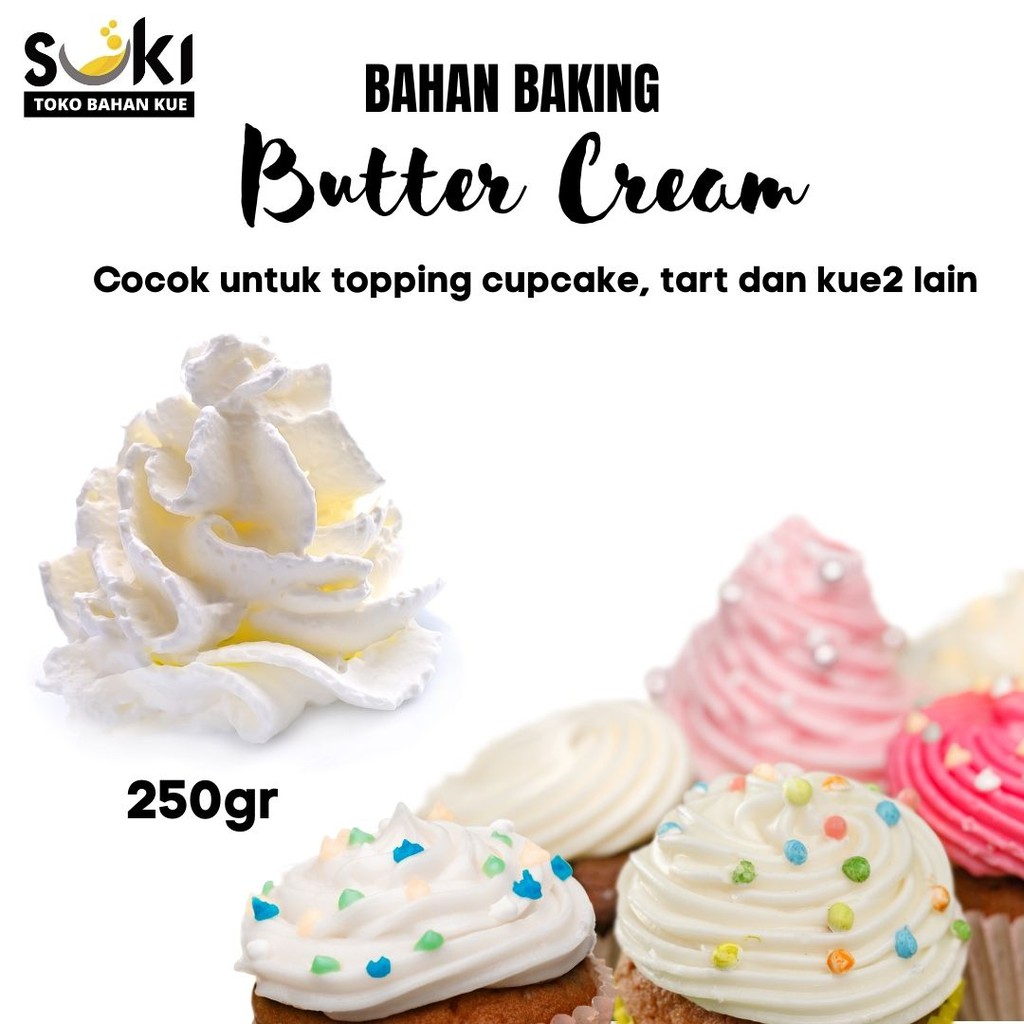 

BUTTER CREAM 250GR, BAHAN KUE, CREAM CUPCAKE