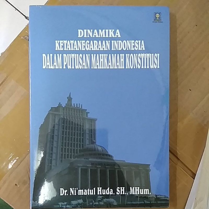Dinamika Ketatanegaraan Indonesia Dalam Mahkamah Konstitusi