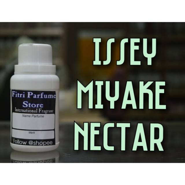 Bibit parfum ISSEY MIYAKE NECTAR 100ml (LUZI)