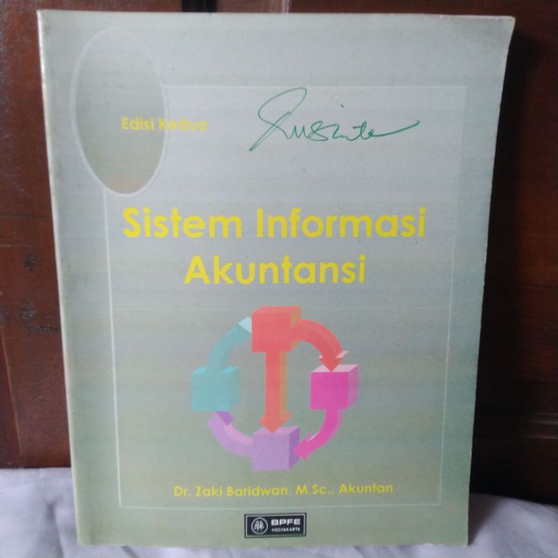 SISTEM INFORMASI AKUNTANSI oleh DR. ZAKI BARIDWAN, M.SC., AKUNTAN