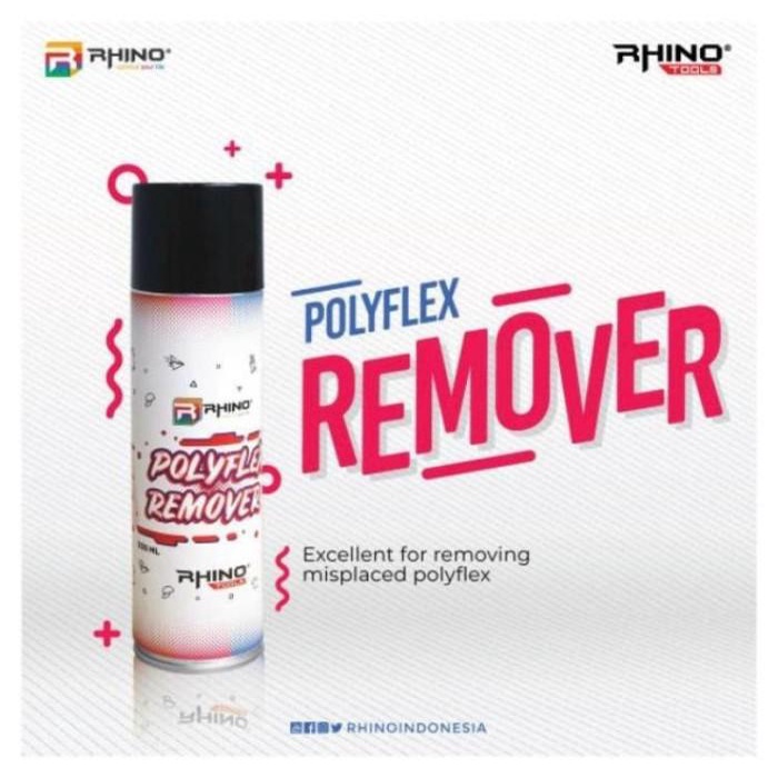 

Rhino Remover / Polyflex Remover / Pembersih Polyflex 330ml