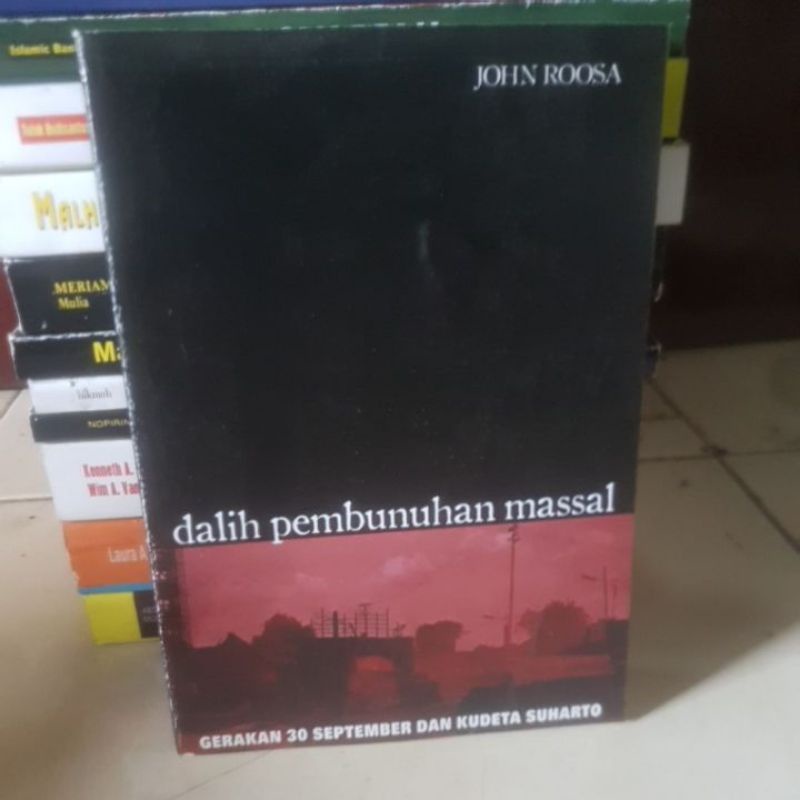 dalih pembunuhan massal gerakan 30 september dan kudeta suharto