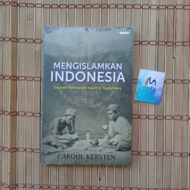 MENGISLAMKAN INDONESIA -- Carool Kersten