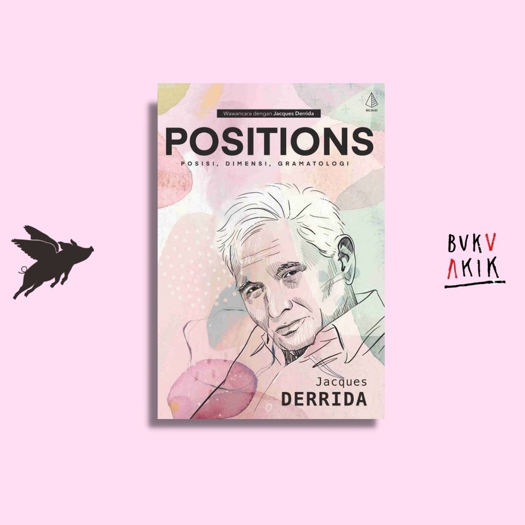 Positions; Posisi, Dimensi, Gramatalogi - Jacques Derrida