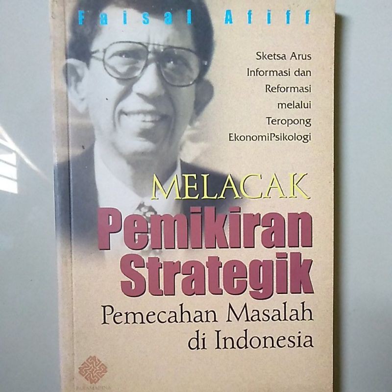 

Buku Melacak Pemikiran Strategik Pemecahan Masalah Di Indonesia