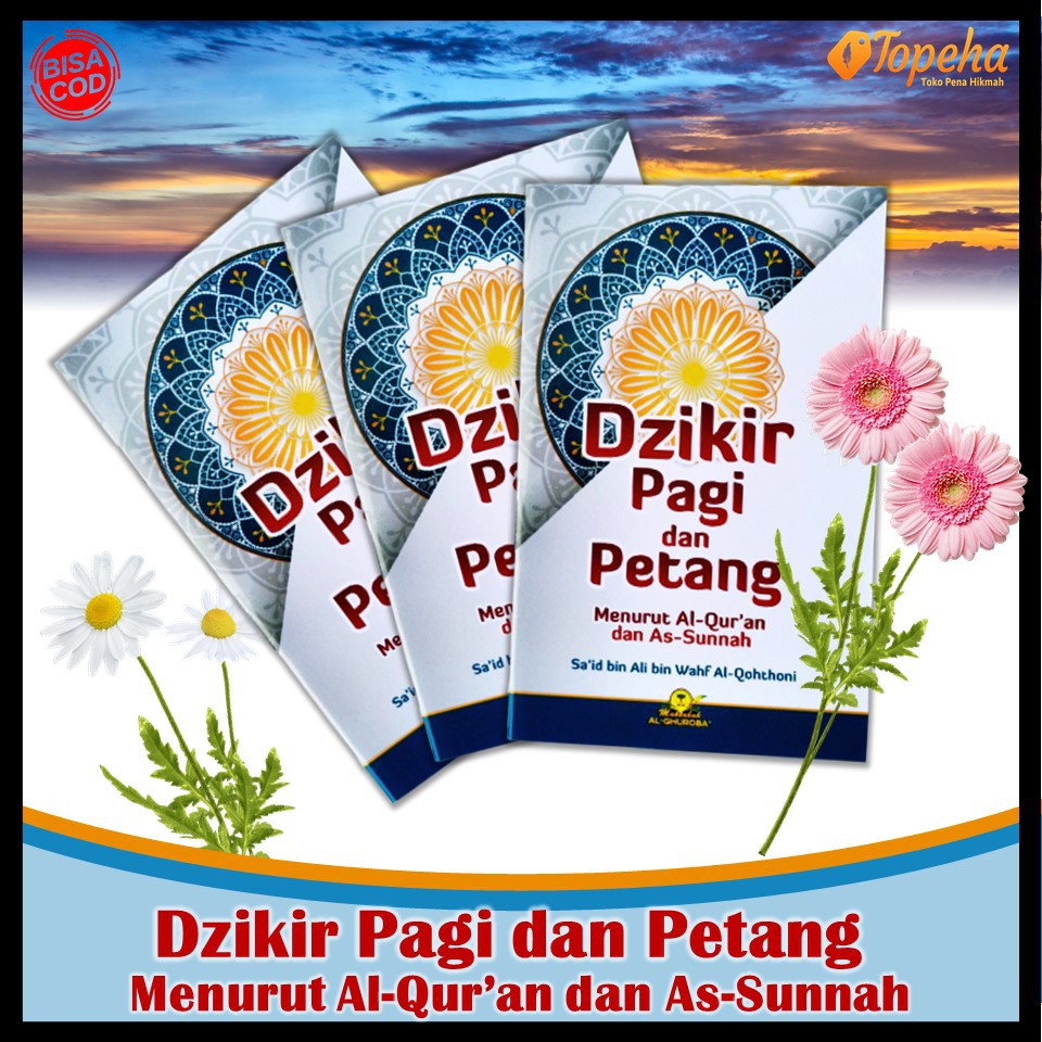 Dzikir Pagi dan Petang Hisnul Muslim Al Ghuroba