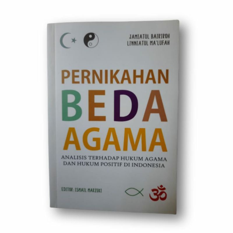 

ORI PERNIKAHAN BEDA AGAMA: Analisis Terhadap Hukum Agama dan Hukum Positif di Indonesia