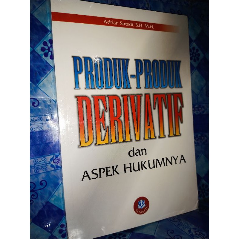 

produk produk derivatif dan aspek hukumnya.buku original