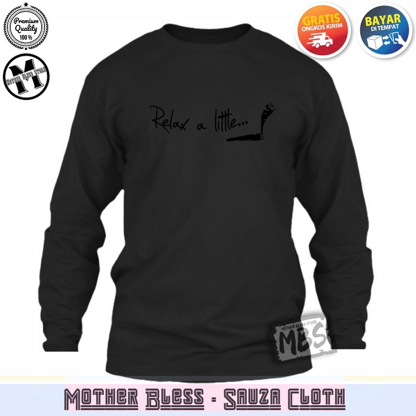 Kaos Baju Distro Pria Wanita - T-Shirt Distro Lengan Panjang Relax A Little Teks Black - Premium