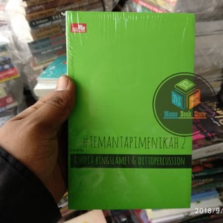 Buku Novel Teman Tapi Menikah 2 By Ayudia Bing Slamet Ditto Percussion Shopee Indonesia