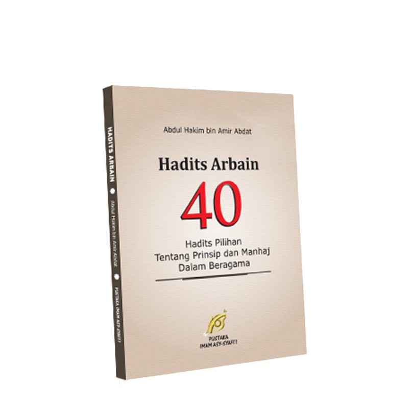HADITS ARBAIN ABU UNAISAH 40 HADITS PILIHAN - Abdul Hakim