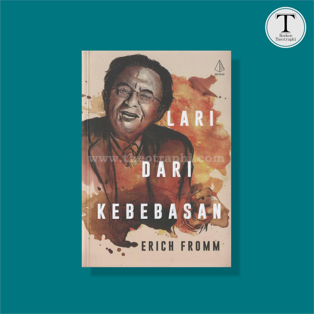 Lari dari Kebebasan - Erich Fromm