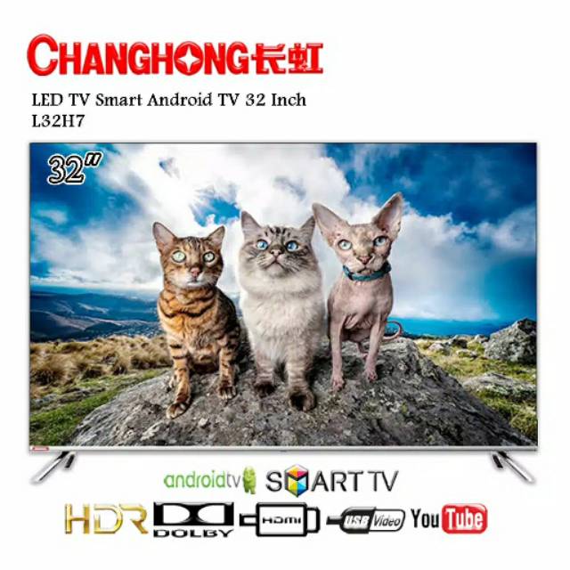 Changhong 32 Inch Android TV ( Model: L32H7) Garansi 5 Tahun