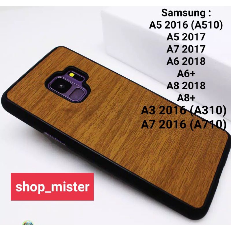 Case Hardcase Motif Kayu Samsung A3 2016 A5 2016 A7 2016 A5 2017 A7 2017 A6 2018 A6+ /J8 A8 2018 A8+