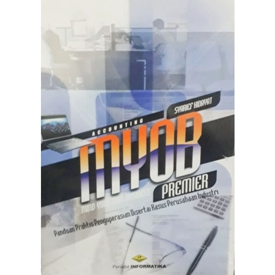 BUKU ACCOUNTING MYOB PREMIER - SYARIEF HIDAYAT