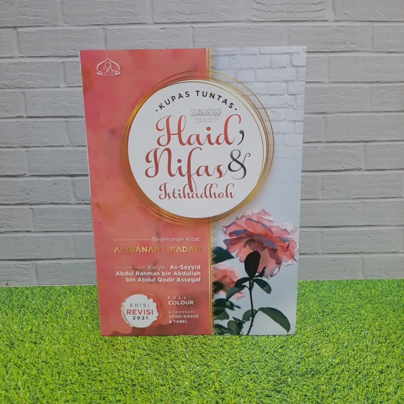Kupas Tuntas haid nifas dan istihadhoh / terjemah ibanah wal ifadhoh