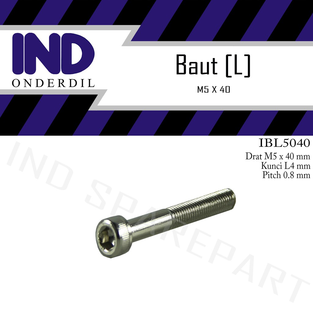 Baut-Baud-Bolt L-L4 M5x40-5X40-M 5 x 40 Kunci-K 4 P-Pitch 0.8