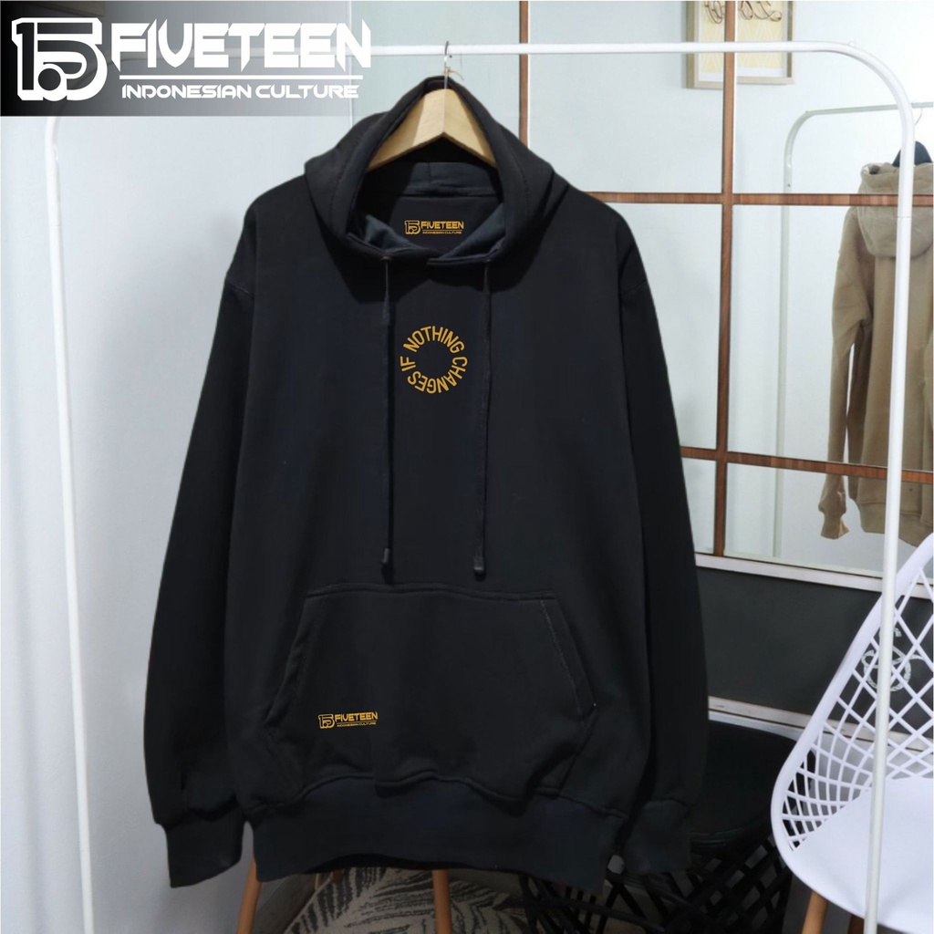 hoodie original brand distro pria bahan tebal 15fifeteen warna hitam sablon IF NOTHING CHANGES sweater original distro pria mahal zipper hoodie wanita terbaru 2022 distro original premium bandung jaket hoodie pria distro keren tebal original tebal