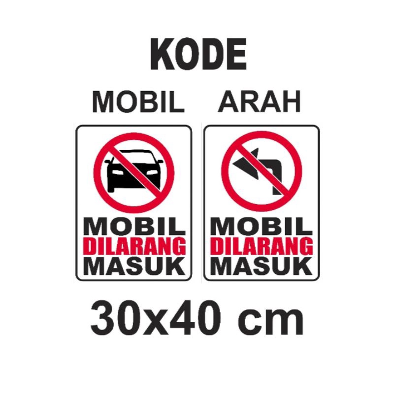 STIKER SIGN SAFETY MOBIL DILARANG MASUK