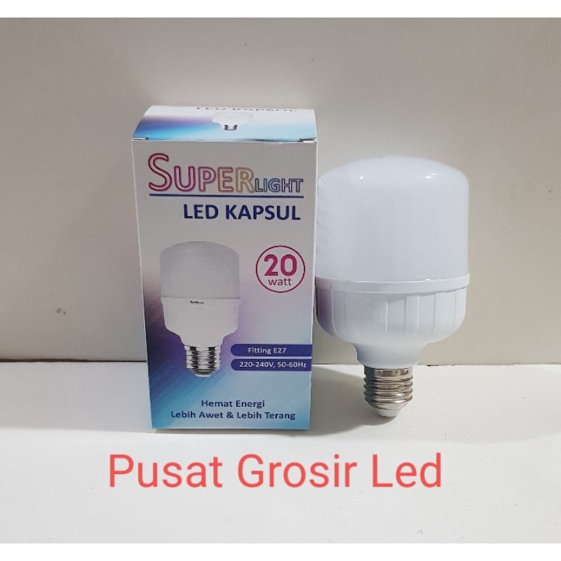 Lampu Led Kapsul 20 watt Superlight Cahaya Putih