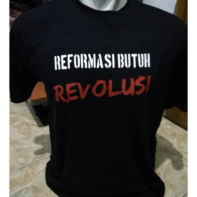 KSK Kaos baju reformasi butuh revolusi TERLARIS