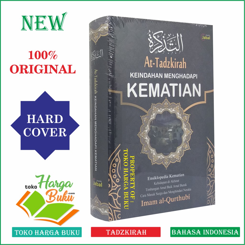 At-Tadzkirah - Keindahan Menghadapi Kematian At Tadzkiroh Ensiklopedi Kematian Attazkiroh JABAL