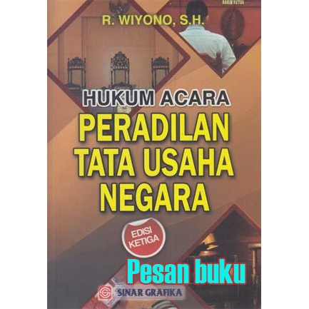 

Buku Hukum Acara Peradilan Tata Usaha Negara (Edisi 3) Oleh R. Wiyono