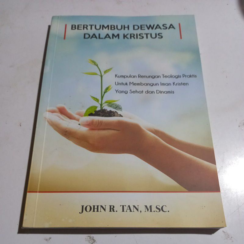 Agama Kristen : BERTUMBUH DEWASA DALAM KRISTUS.