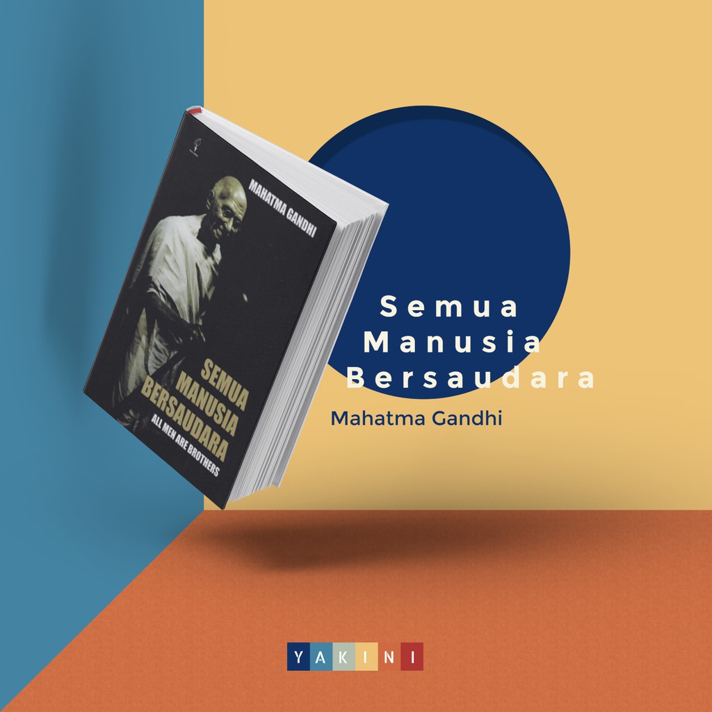 Semua Manusia Bersaudara - Mahatma Gandhi