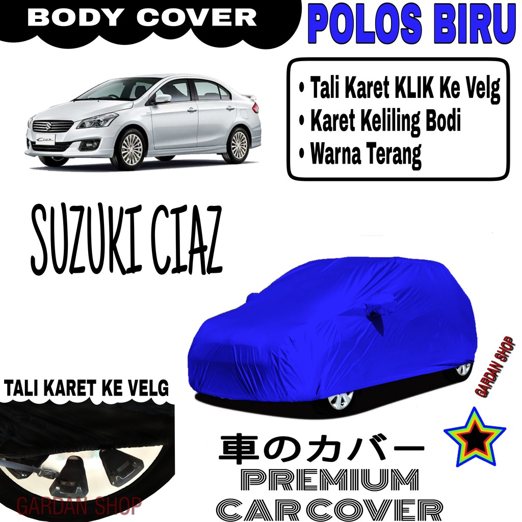 Sarung Mobil SUZUKI CIAZ Polos BIRU Body Cover Penutup Body Ciaz PREMIUM Biru