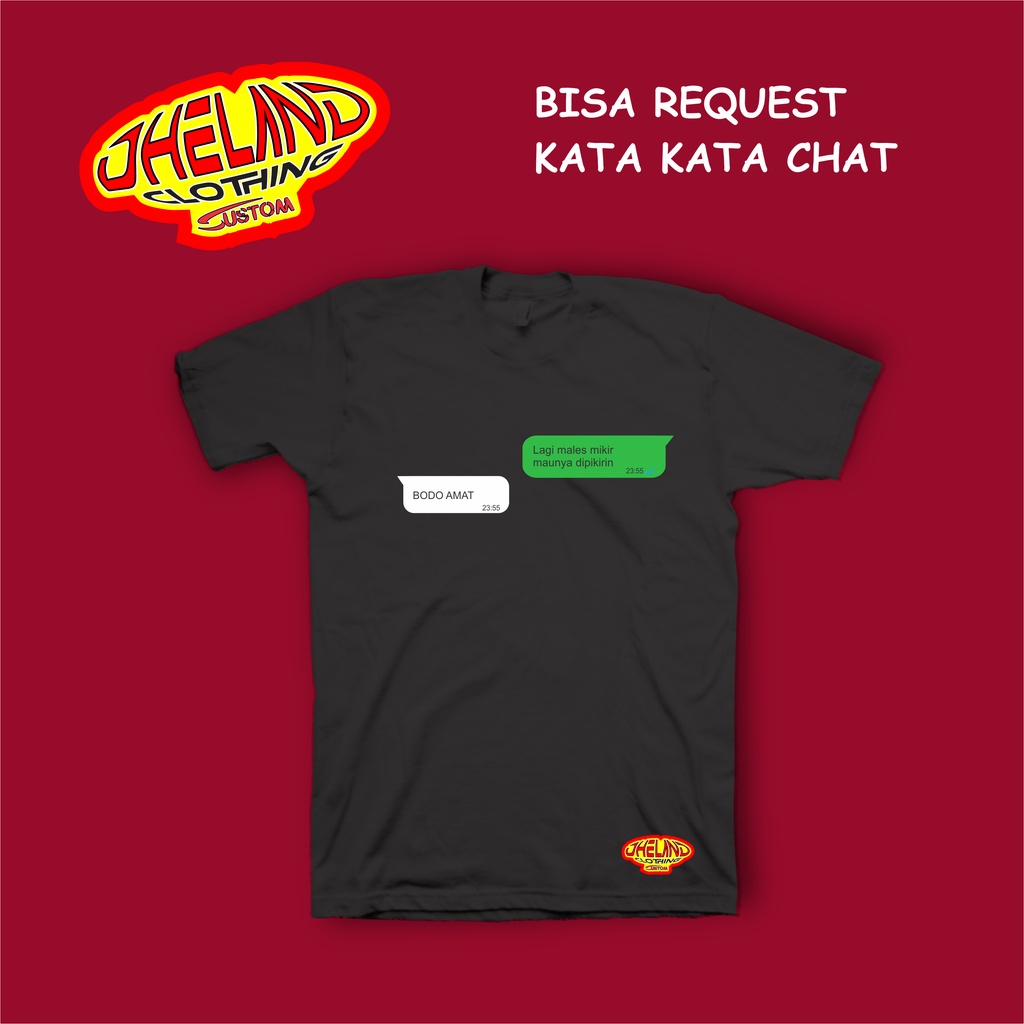 KAOS BAJU CHAT KATA LUCU - BISA REQUEST KATA - DISTRO CUSTOM