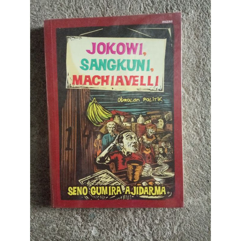 Jokowi, Sangkuni, Machiavelli Seno Gumira (Preloved)
