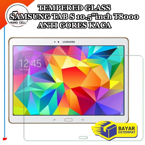 TEMPERED GLASS SAMSUNG TAB S 10INCH T800 T805/ ANTI GORES TAB SAMSUNG 10 INCH