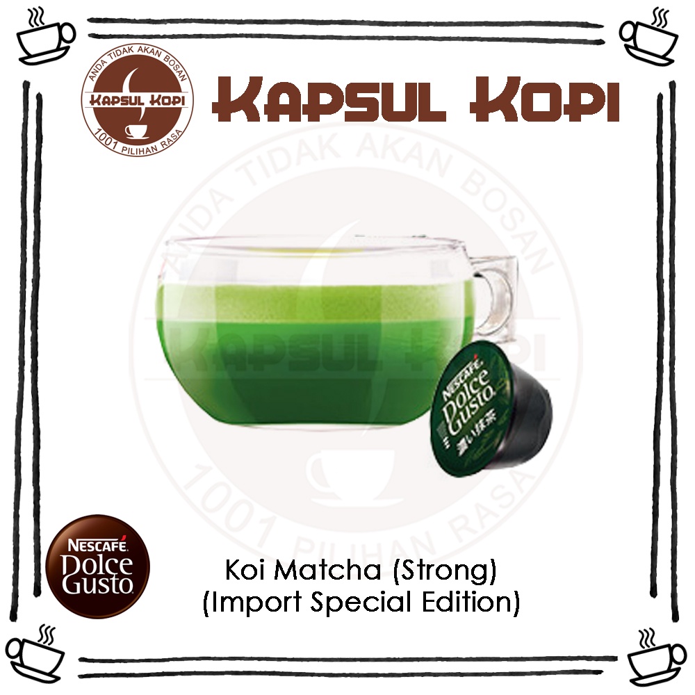 

Ecer Koi Dark Strong Matcha Premium KapsulKopi Import Dolce Gusto Capsule