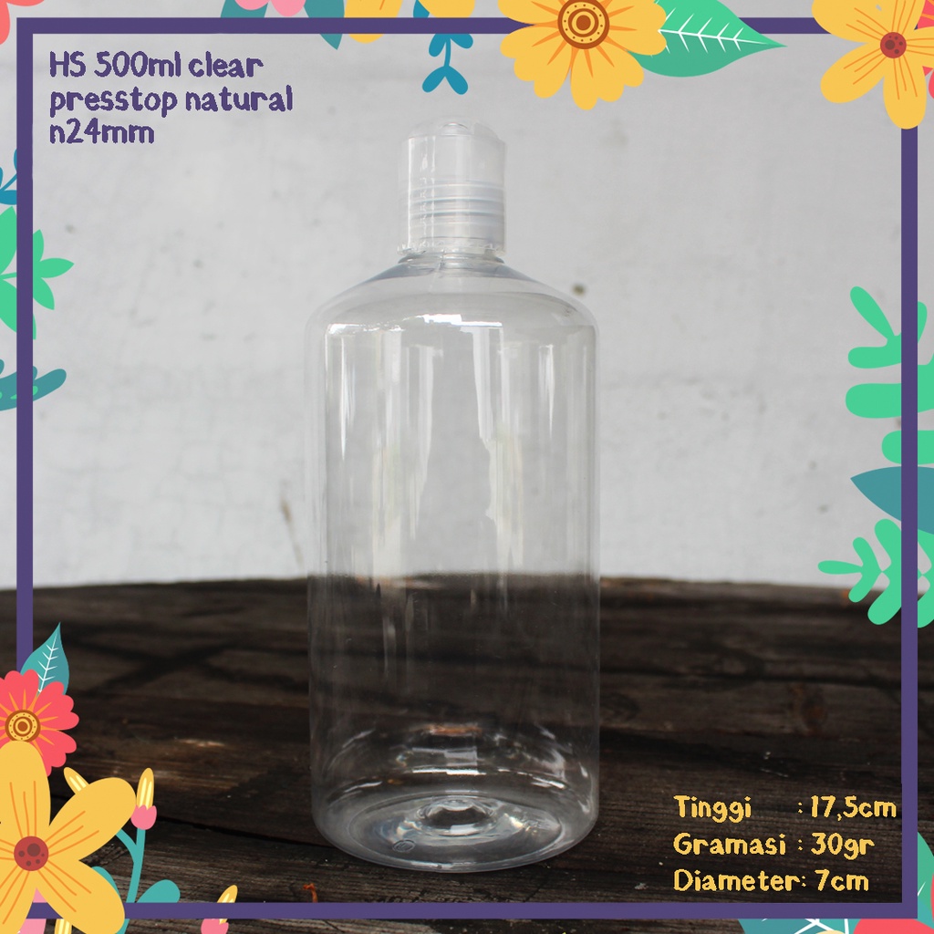 BOTOL PLASTIK HS 500ML CLEAR TUTUP PRESSTOP NATURAL N24 DISCTOP PRESSON TEKAN KEMASAN SABUN CAIR GEL