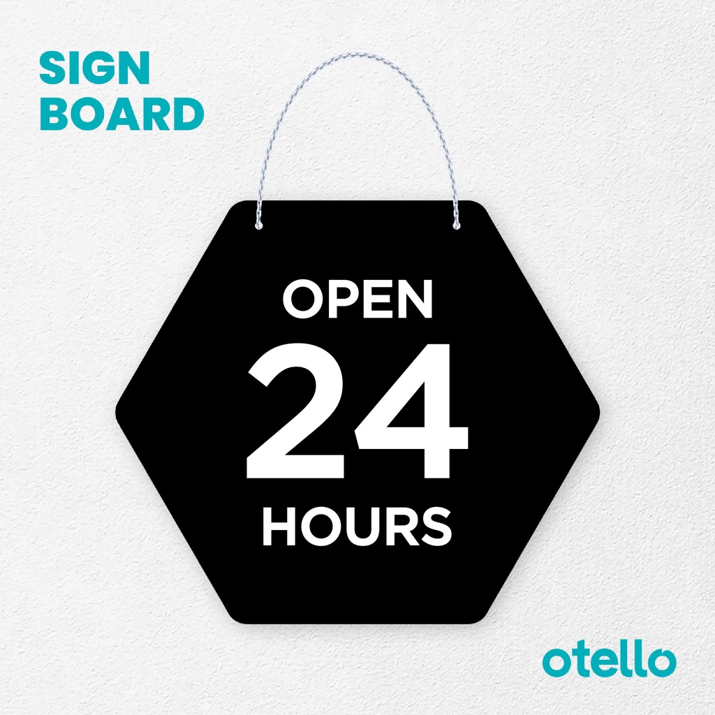 Otello Signage Open 24 Hours Signage Board Acrylic Papan Gantung Akrilik Rantai Petunjuk Toko Modern Minimalist Kafe Restoran Kantor Gedung Cafe