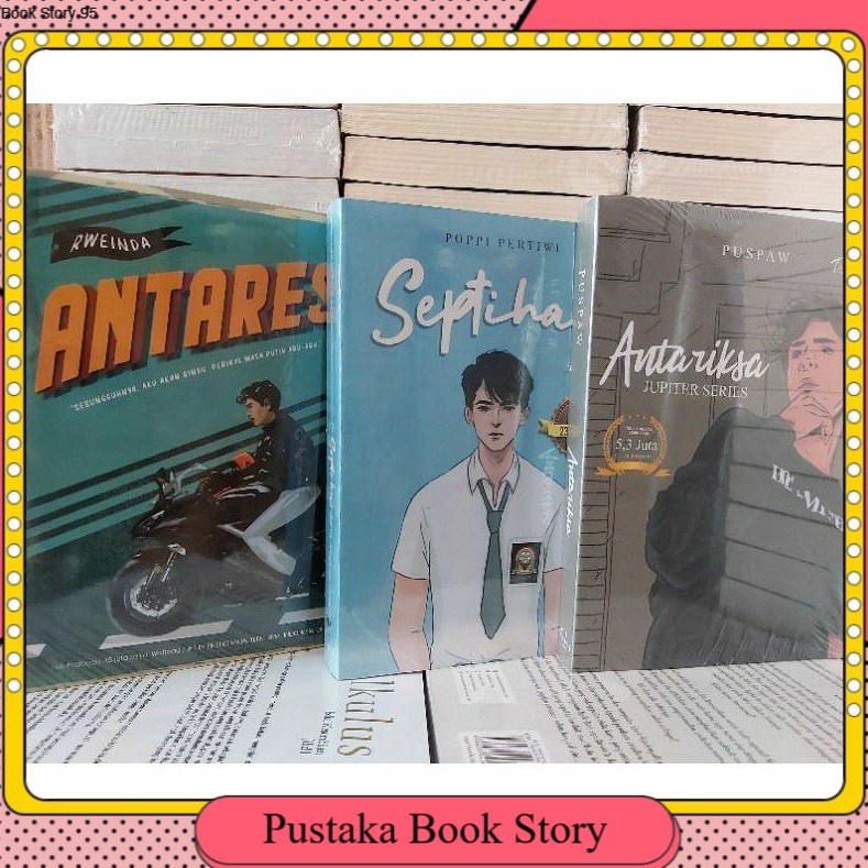 

NOVEL ANTARES + SEPTIHAN + ANTARIKSA PUSPAW 3 BUKU