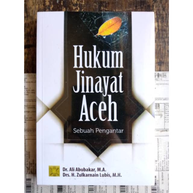Hukum jinayat aceh sebuah pengantar abubakar penerbit prenada ASLI
