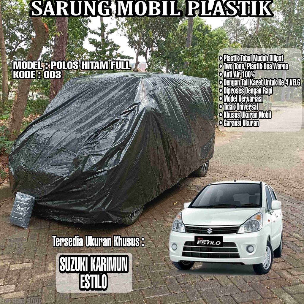 Sarung Mobil Plastik SUZUKI KARIMUN ESTILO Hitam Polos Full Anti Air Full Black Waterproof